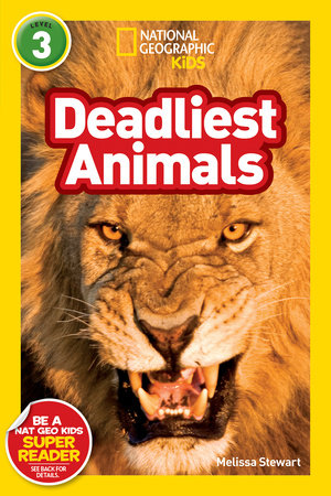 National Geographic Readers: Deadliest Animals by Melissa Stewart