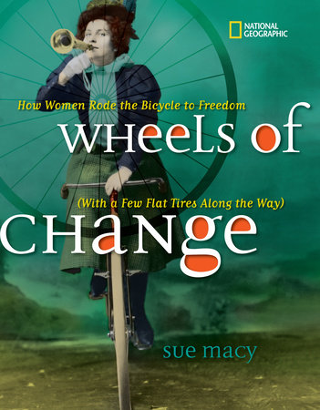 Wheels of Change by Sue Macy