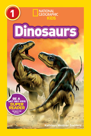 Dinosaurs (National Geographic Kids Readers, Level 1) by Kathleen Zoehfeld