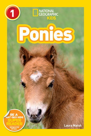 Ponies (National Geographic Kids Readers, Level 1) by Laura Marsh and National Geographic Kids