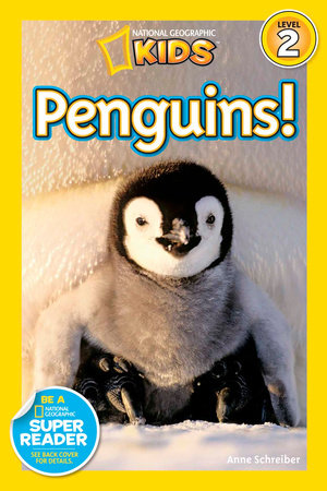 Penguins (National Geographic Kids Readers, Level 2) by Anne