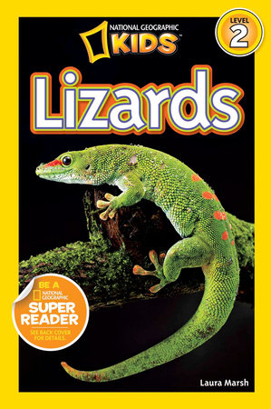 Lizards (National Geographic Kids Readers, Level 2) by Laura Marsh and National Geographic Kids