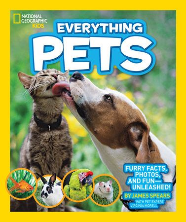 National Geographic Kids Everything Pets by James Spears