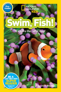 Swim, Fish! (National Geographic Kids Readers, Pre-Reader)