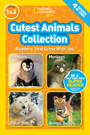 National Geographic Readers Cutest Animals Collection By Anne Schreiber Laura Marsh Amy Shields Penguinrandomhousecom Books - 