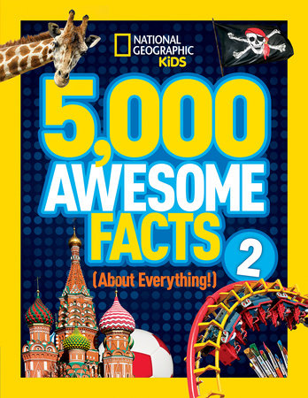 5,000 Awesome Facts (About Everything!) 2 by National Geographic Kids