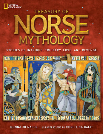 Treasury of Norse Mythology by Donna Jo Napoli