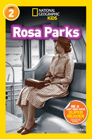 Rosa Parks (National Geographic Kids Readers, Level 2) by Kitson Jazynka and National Geographic Kids
