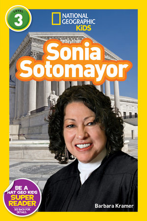 Sonia Sotomayor (National Geographic Kids Readers, Level 3) by Barbara Kramer