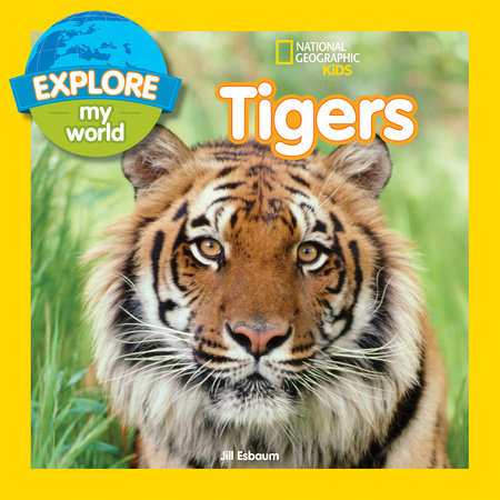Explore My World Tigers by Jill Esbaum