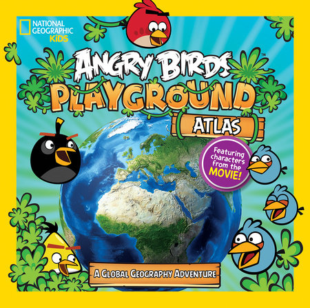 Angry Birds Playground: Atlas by Elizabeth Carney