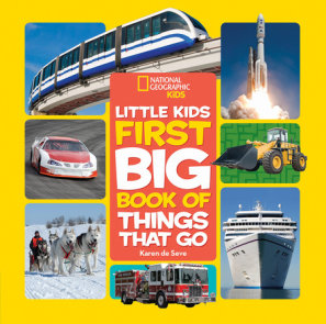 National Geographic Little Kids First Big Book of Things That Go
