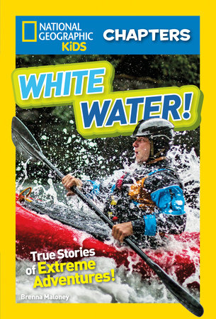 National Geographic Kids Chapters: White Water! by Brenna Maloney