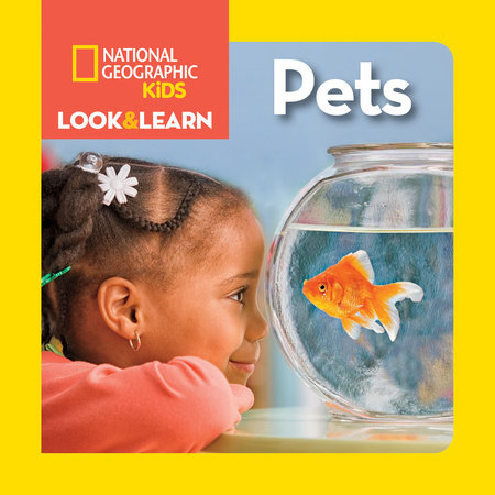 Look & Learn: Pets by National Geographic Kids