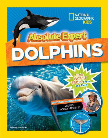 Absolute Expert: Dolphins by Jennifer Swanson