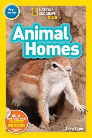 Animal Homes (National Geographic Kids Readers, Pre-Reader) by Shira Evans and National Geographic Kids
