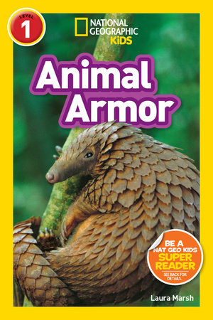 Animal Armor (National Geographic Kids Readers, Level 1) by Laura Marsh and National Geographic Kids