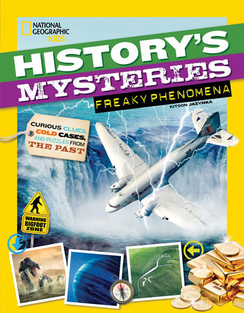 History's Mysteries: Freaky Phenomena by Kitson Jazynka
