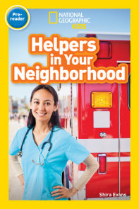 Helpers in Your Neighborhood (National Geographic Kids Readers, Pre-Reader)