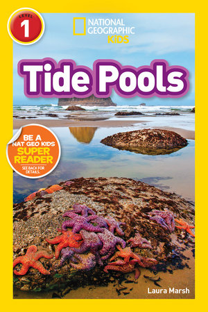 Tide Pools (National Geographic Kids Readers, Level 1) by Laura Marsh