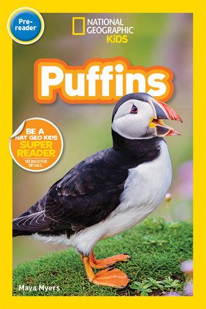 Puffins (National Geographic Kids Readers, Pre-Reader) by Maya Myers