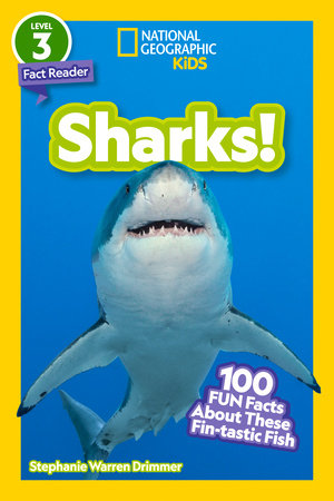 Sharks! (National Geographic Kids Readers, Level 3) by Stephanie Warren Drimmer