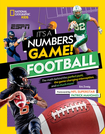 It's a Numbers Game! Football by Eric Zweig; Foreword by Patrick Mahomes
