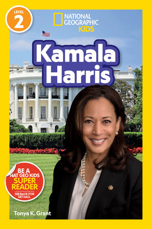 Kamala Harris (National Geographic Kids Readers, Level 2) by Tonya K. Grant and National Geographic Kids