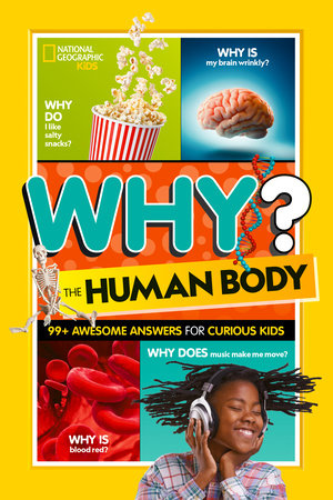 National Geographic Kids Why? The Human Body by National Geographic Kids