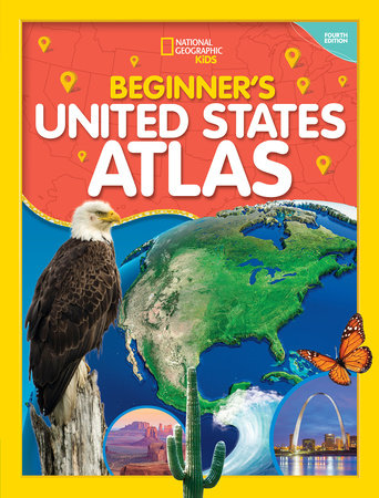 National Geographic Kids Beginner's U.S. Atlas 4th Edition by National Geographic