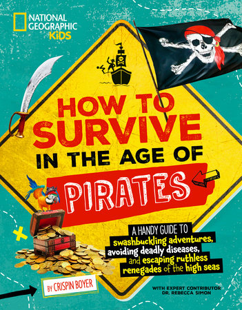 How to Survive in the Age of Pirates by Crispin Boyer