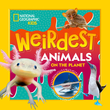 Weirdest Animals on the Planet by National Geographic Kids