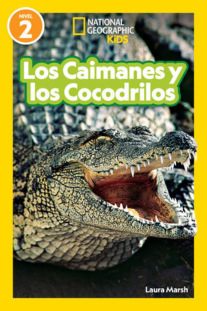 National Geographic Readers Los Caimanes y Cocodrilos (Nivel 2) by Laura Marsh