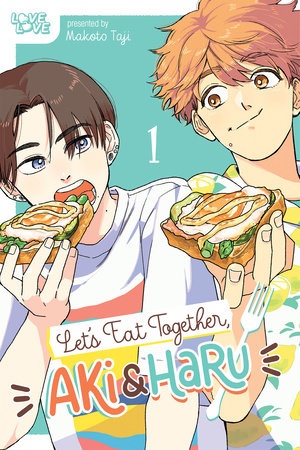 Let's Eat Together, Aki and Haru, Volume 1 by Makoto Taji