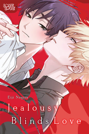 Jealousy Blinds Love by Eiji Nagisa