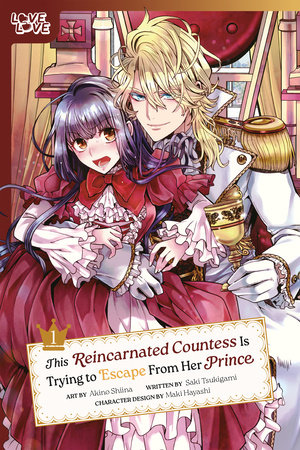This Reincarnated Countess Is Trying to Escape From Her Prince, Volume 1 by Akino Shiina