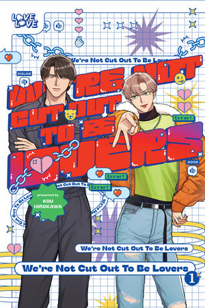We're Not Cut Out to Be Lovers, Volume 1 by Kou Hirokawa