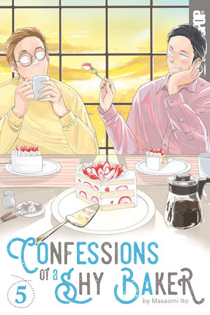 Confessions of a Shy Baker, Volume 5 by Masaomi Ito