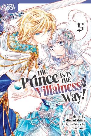 The Prince Is in the Villainess' Way!, Volume 5 by Minami Shiina and Hiiro no Ame