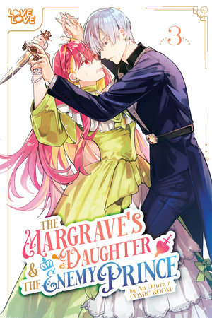 The Margrave's Daughter & the Enemy Prince, Volume 3 by An Ogura
