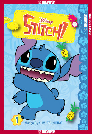 Disney Stitch!, Volume 1 (Full-Color Edition) by Yumi Tsukurino and Miho Asada