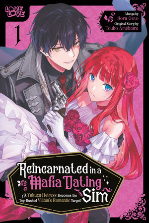 Reincarnated in a Mafia Dating Sim, Volume 1 by Sora Goto and Touko Amekawa