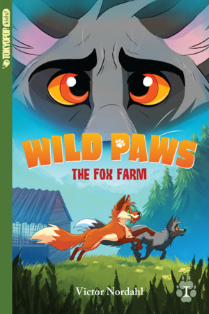Wild Paws, Volume 1: The Fox Farm by Victor Nordahl