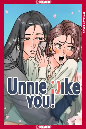 Unnie, I Like You!, Volume 1 by Jeongussi