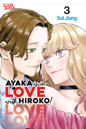 Ayaka is in Love with Hiroko! Volume 3 by Sal Jiang