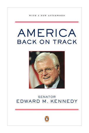 America Back on Track by Edward M. Kennedy