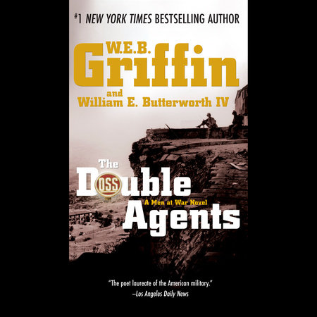 The Double Agents by W.E.B. Griffin and William E. Butterworth IV