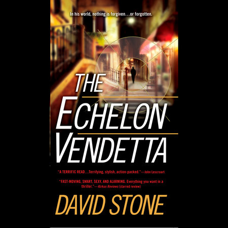 The Echelon Vendetta by David Stone