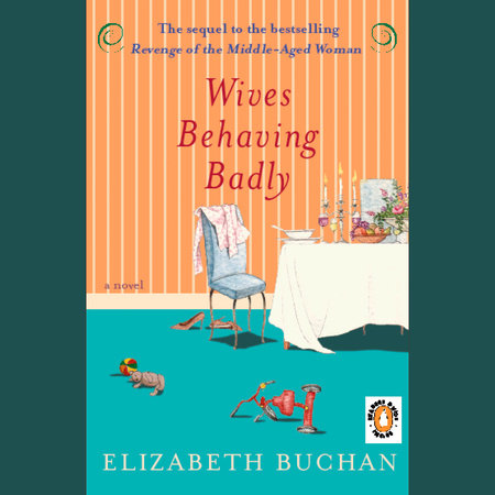 Wives Behaving Badly by Elizabeth Buchan
