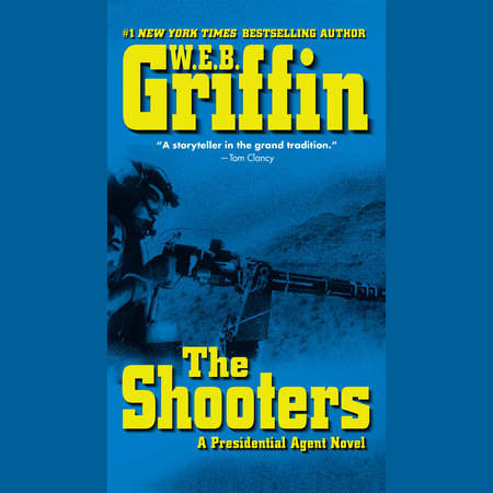 The Shooters by W.E.B. Griffin